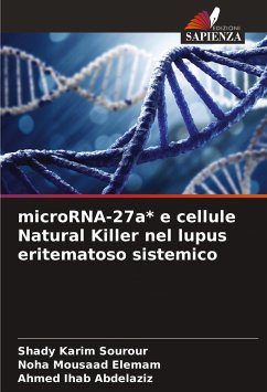 microRNA-27a* e cellule Natural Killer nel lupus eritematoso sistemico - Sourour, Shady Karim;Elemam, Noha Mousaad;Abdelaziz, Ahmed Ihab