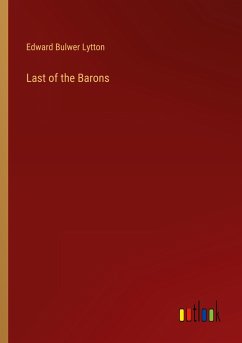 Last of the Barons - Lytton, Edward Bulwer