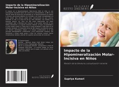 Impacto de la Hipomineralización Molar-Incisiva en Niños - Kumari, Supriya