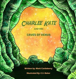 Charlee Kate And The Caves Of Venus - Castleberry, Mark