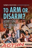 To Arm or Disarm?