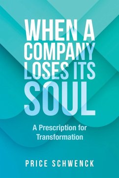 WHEN A COMPANY LOSES ITS SOUL - Schwenck, Price