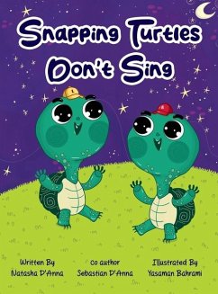 Snapping Turtles Don't Sing - D'Anna, Natasha