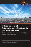 Introduzione al fotovoltaico: sfruttare la potenza del sole