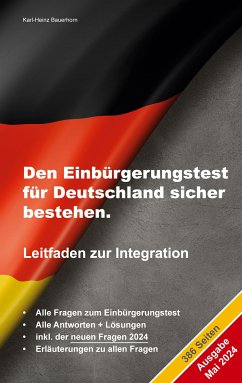 Den Einbürgerungstest für Deutschland sicher bestehen. (eBook, ePUB) - Bauerhorn, Karl-Heinz