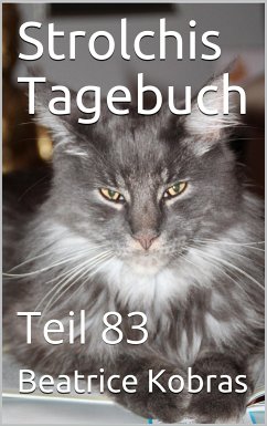 Strolchis Tagebuch - Teil 83 (eBook, ePUB) - Kobras, Beatrice