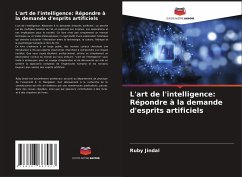 L'art de l'intelligence: Répondre à la demande d'esprits artificiels - Jindal, Ruby