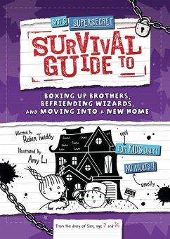 Sam's Supersecret Survival Guide to Boxing Up Brothers, Befriending Wizards, and Moving Into a New Home - Twiddy, Robin