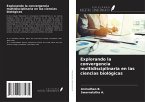 Explorando la convergencia multidisciplinaria en las ciencias biológicas