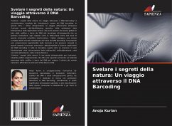 Svelare i segreti della natura: Un viaggio attraverso il DNA Barcoding - Kurian, Anoja