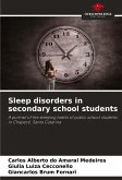 Sleep disorders in secondary school students