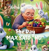 The Day Max Said "No" The Day Max Said "No"