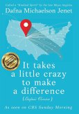 It takes a little crazy to make a difference (Dafna's Version)