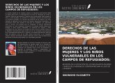 DERECHOS DE LAS MUJERES Y LOS NIÑOS VULNERABLES EN LOS CAMPOS DE REFUGIADOS: