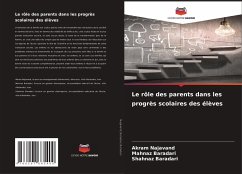 Le rôle des parents dans les progrès scolaires des élèves - Najavand, Akram;Baradari, Mahnaz;Baradari, Shahnaz