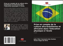 Prise en compte de la culture afro-brésilienne et africaine dans l'éducation physique à l'école - Inocencio dos Santos, João Vitor;da Silva, Victor Hugo