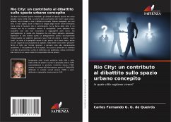 Rio City: un contributo al dibattito sullo spazio urbano concepito - G. G. de Queirós, Carlos Fernando
