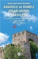 Anadolu ve Rumeli Hisarlarinin Tarihcesi - Esad Sezai Sünbüllük, Ahmet