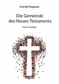 Die Gemeinde des Neuen Testaments (eBook, ePUB)