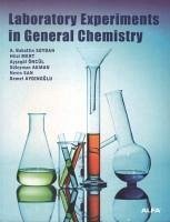 Laboratory Experiments in General Chemistry - Bahattin Soydan, A.