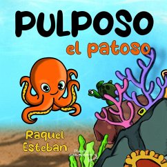 PULPOSO EL PATOSO (TAPA DURA)