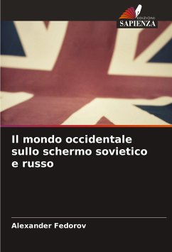 Il mondo occidentale sullo schermo sovietico e russo - Fedorov, Alexander