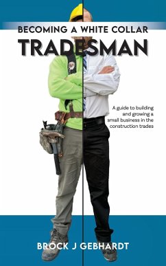 Becoming a White Collar Tradesman - Gebhardt, Brock J.