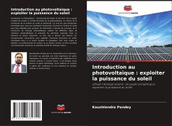 Introduction au photovoltaïque : exploiter la puissance du soleil - Pandey, Kaushlendra