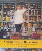 Colmados de Barcelona : historia de una revolución comestible