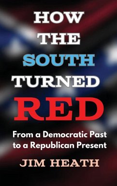 How The South Turned Red - Heath, Jim