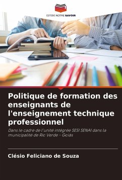 Politique de formation des enseignants de l'enseignement technique professionnel - Feliciano de Souza, Clésio