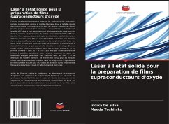 Laser à l'état solide pour la préparation de films supraconducteurs d'oxyde - De Silva, Indika;Toshihiko, Maeda