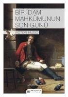 Bir Idam Mahkumunun Son Günü - Hugo, Victor