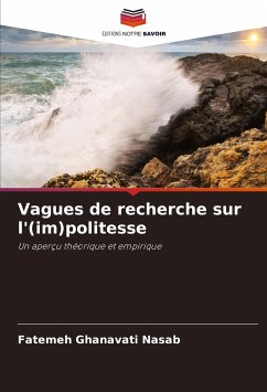 Vagues de recherche sur l'(im)politesse - Ghanavati Nasab, Fatemeh