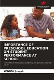 IMPORTANCE OF PRESCHOOL EDUCATION ON STUDENT PERFORMANCE AT SCHOOL