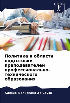 Politika w oblasti podgotowki prepodawatelej professional'no-tehnicheskogo obrazowaniq - Felisiano de Souza, Klezio