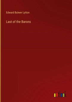 Last of the Barons - Lytton, Edward Bulwer