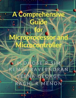 A Comprehensive Guide for Microprocessor and Microcontroller - Eldhose P Sim