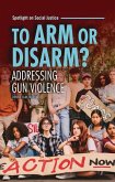 To Arm or Disarm?