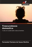 Trascuratezza domestica