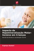 Impacto da Hipomineralização Molar-Incisivo em Crianças