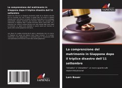 La comprensione del matrimonio in Giappone dopo il triplice disastro dell'11 settembre - Bauer, Lars