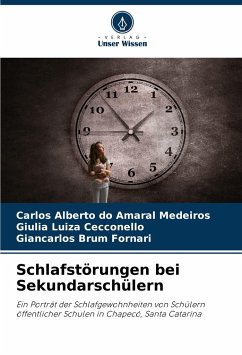 Schlafstörungen bei Sekundarschülern - do Amaral Medeiros, Carlos Alberto;Cecconello, Giulia Luiza;Brum Fornari, Giancarlos