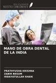 MANO DE OBRA DENTAL DE LA INDIA