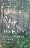 Your First Step Will Be Your Hardest