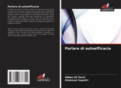 Parlare di autoefficacia - Zarei, Abbas Ali;Sepehri, Shabnam