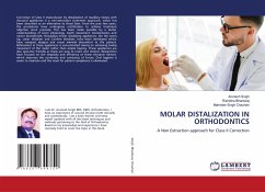 MOLAR DISTALIZATION IN ORTHODONTICS - Singh, Arunesh;Bhardwaj, Rishibha;Chauhan, Mahinder Singh