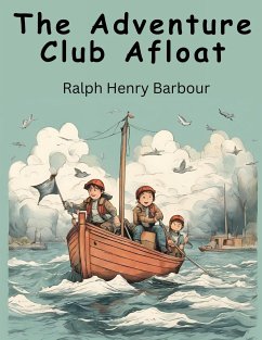 The Adventure Club Afloat - Ralph Henry Barbour