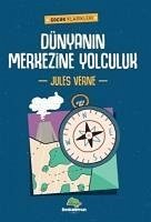 Dünyanin Merkezine Yolculuk - Verne, Jules