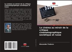 Le cinéma au miroir de la critique cinématographique soviétique et russe - Fedorov, Alexander